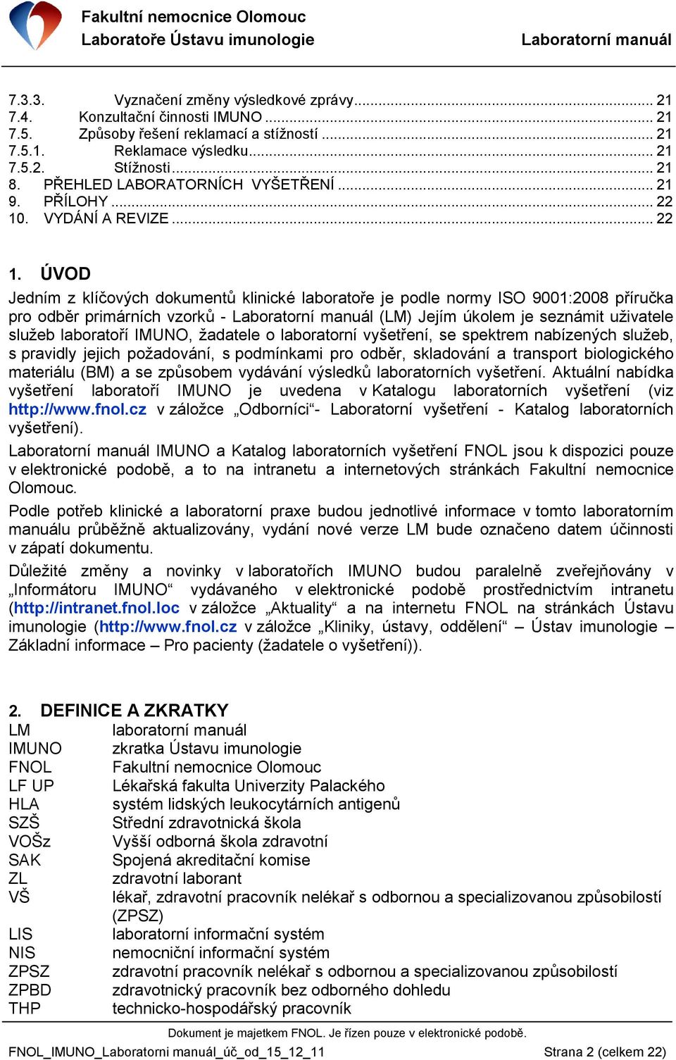 . VYDÁNÍ A REVIZE... 22 1.