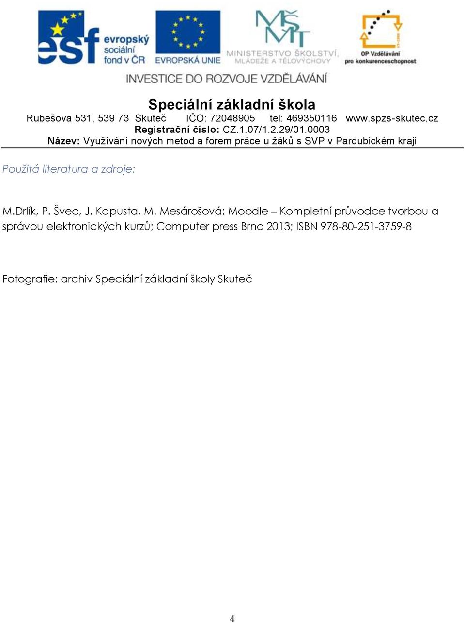 elektronických kurzů; Computer press Brno 2013; ISBN