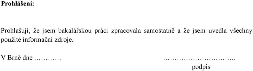 samostatně a že jsem uvedla všechny