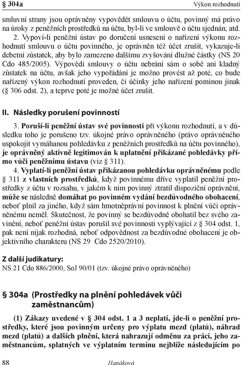 dlužné částky (NS 20 Cdo 485/2005).
