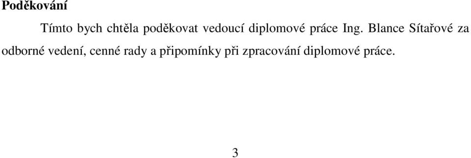 Blance Sítařové za odborné vedení,