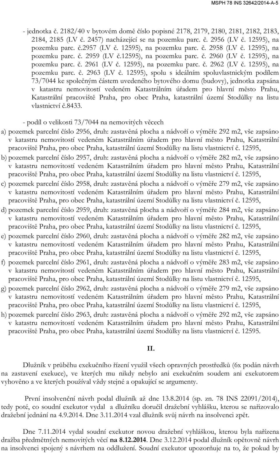 12595), na pozemku parc. č. 2963 (LV č.