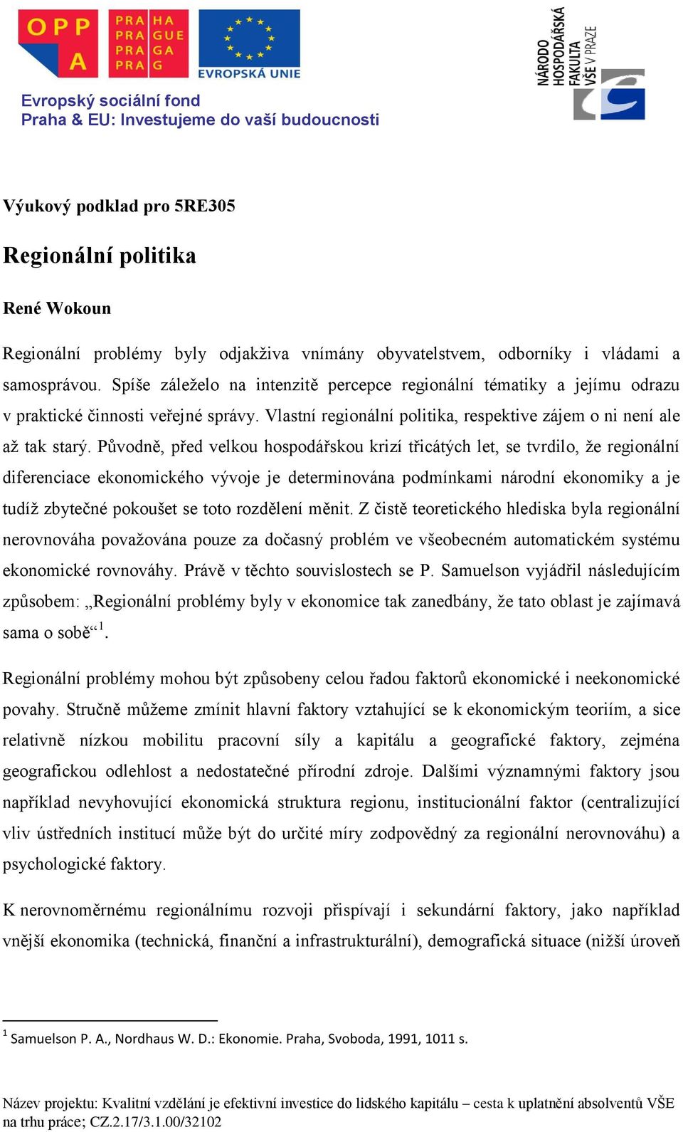 Regionální politika. Výukový podklad pro 5RE305. René Wokoun - PDF Free  Download