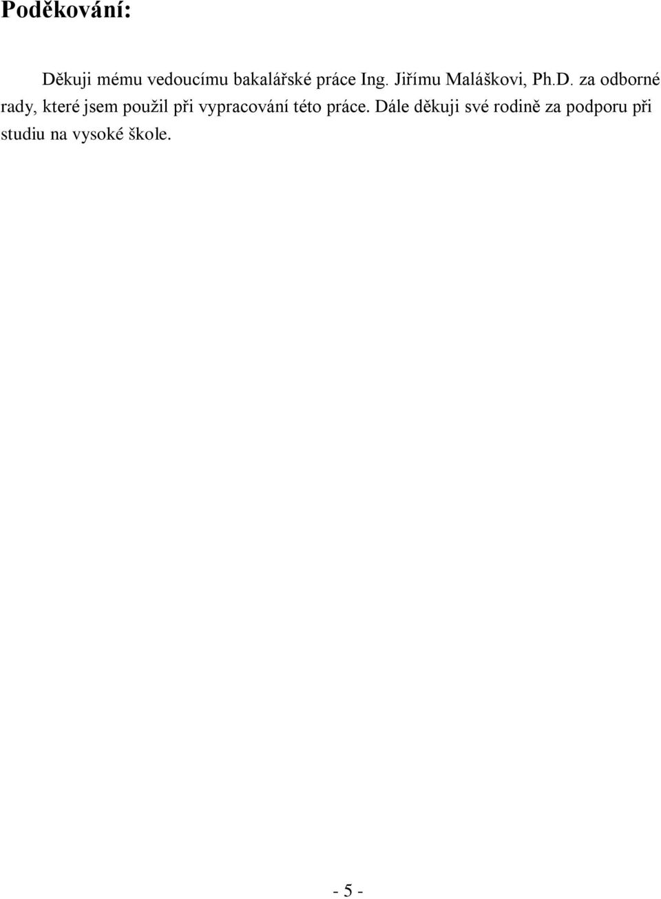 za odborné rady, které jsem použil při vypracování