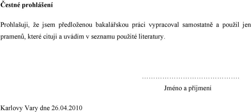 pramenů, které cituji a uvádím v seznamu pouţité