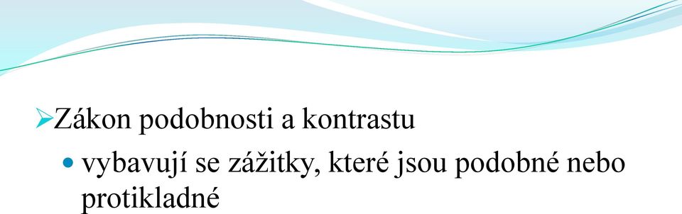 zážitky, které jsou