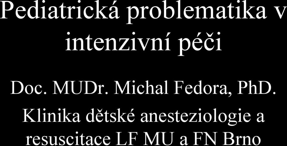 Michal Fedora, PhD.