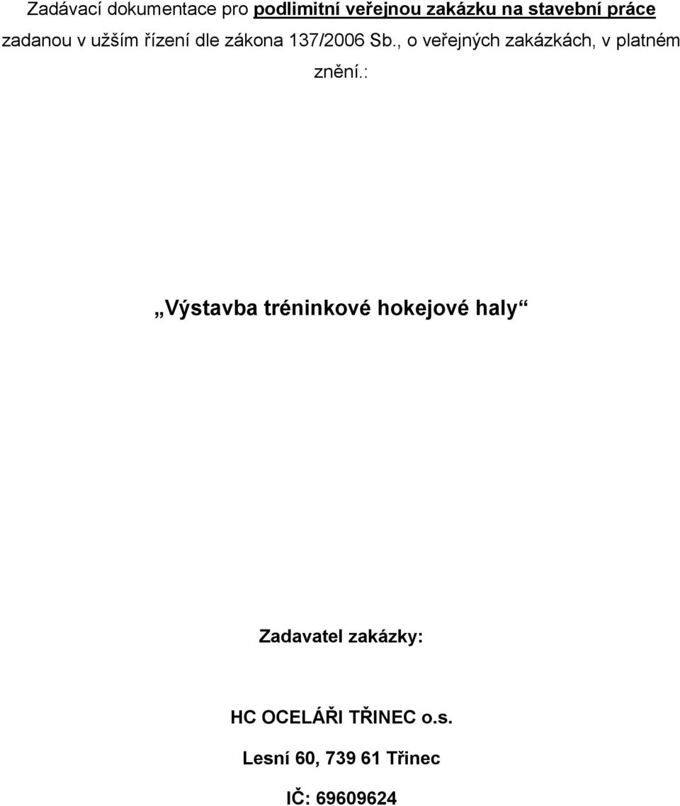 , o veřejných zakázkách, v platném znění.