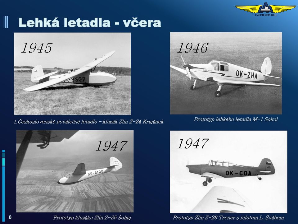 Krajánek 1947 1947 Prototyp lehkého letadla M-1 Sokol