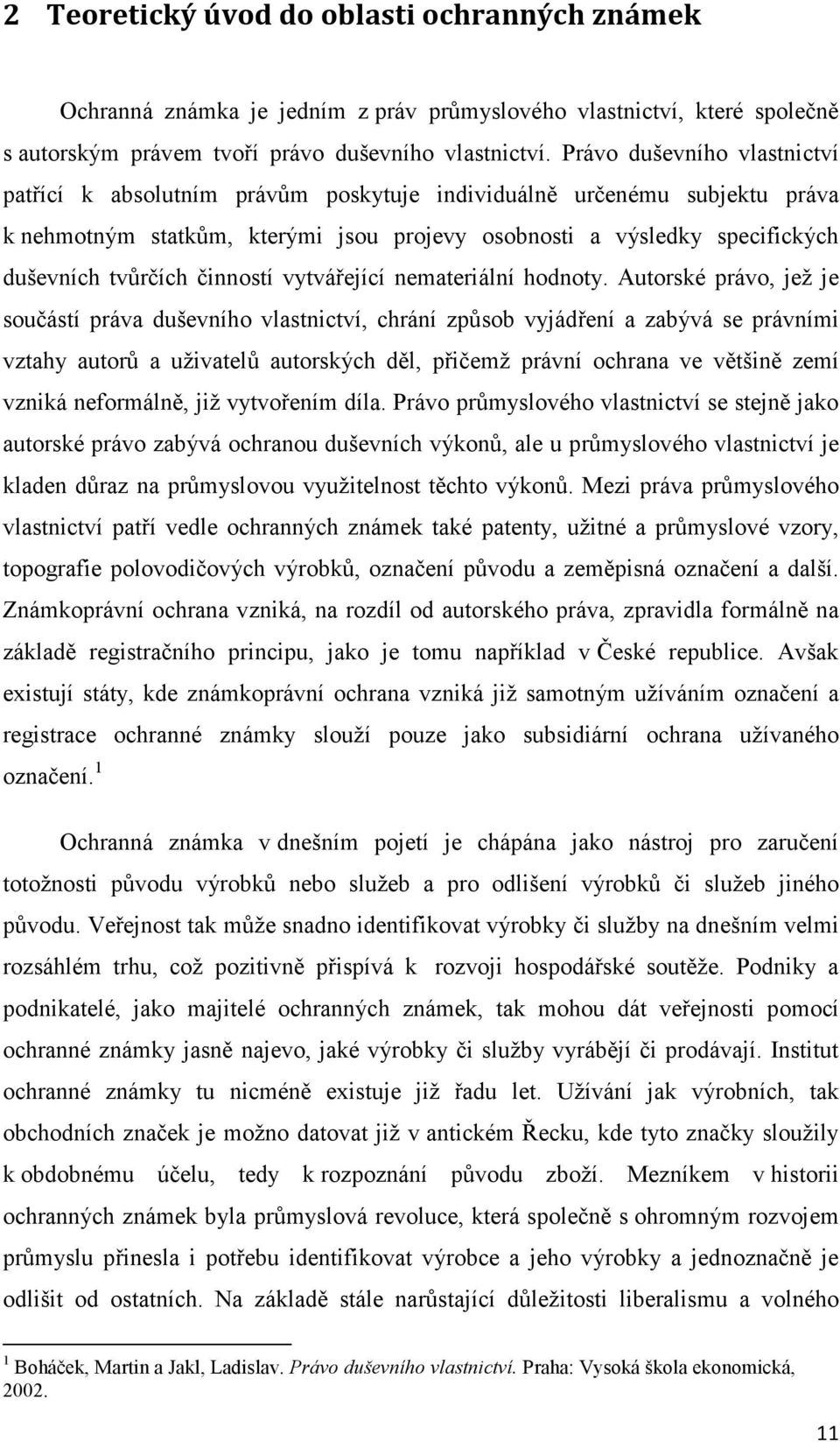 činností vytvářející nemateriální hodnoty.
