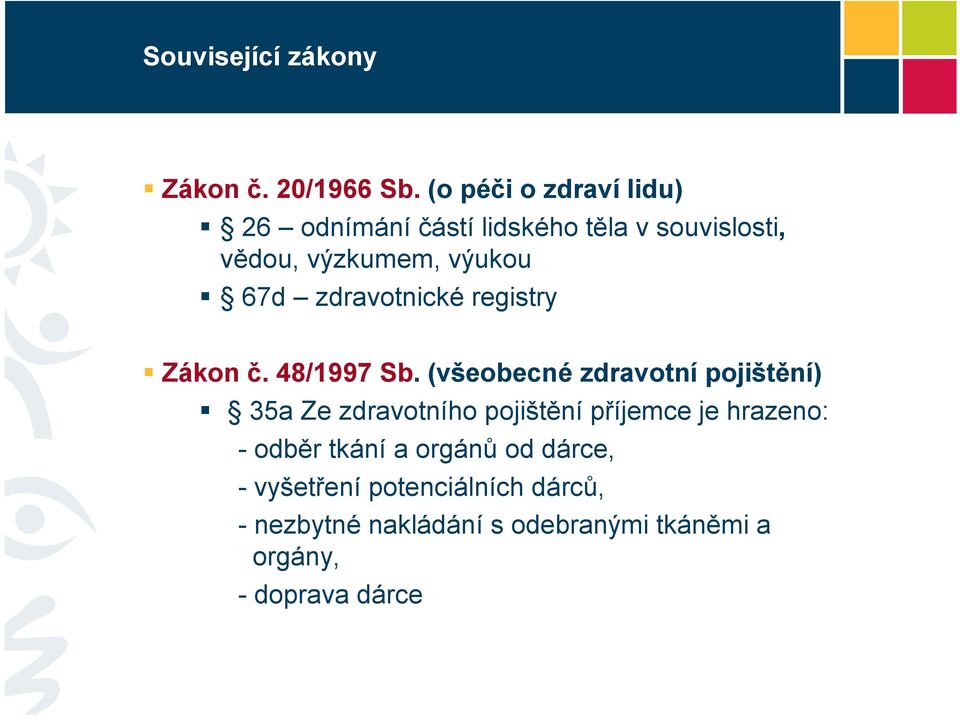 zdravotnické registry Zákon č. 48/1997 Sb.