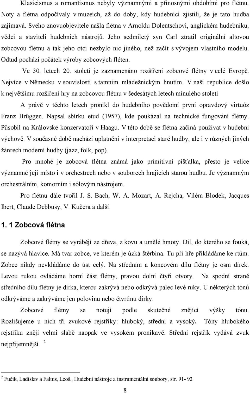 MASARYKOVA UNIVERZITA. Využití zobcové flétny v mimoškolní hudební výchově  - PDF Free Download