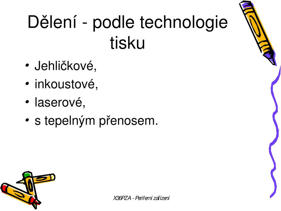 Jehličkové,
