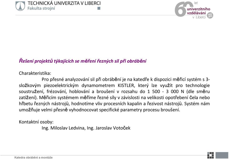 směru zatížení).