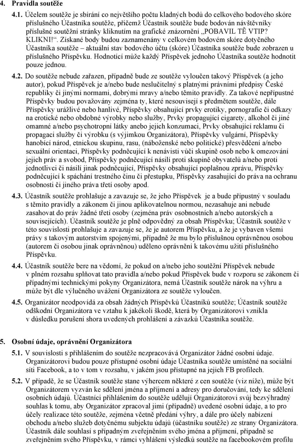 kliknutím na grafické znázornění POBAVIL TĚ VTIP? KLIKNI!
