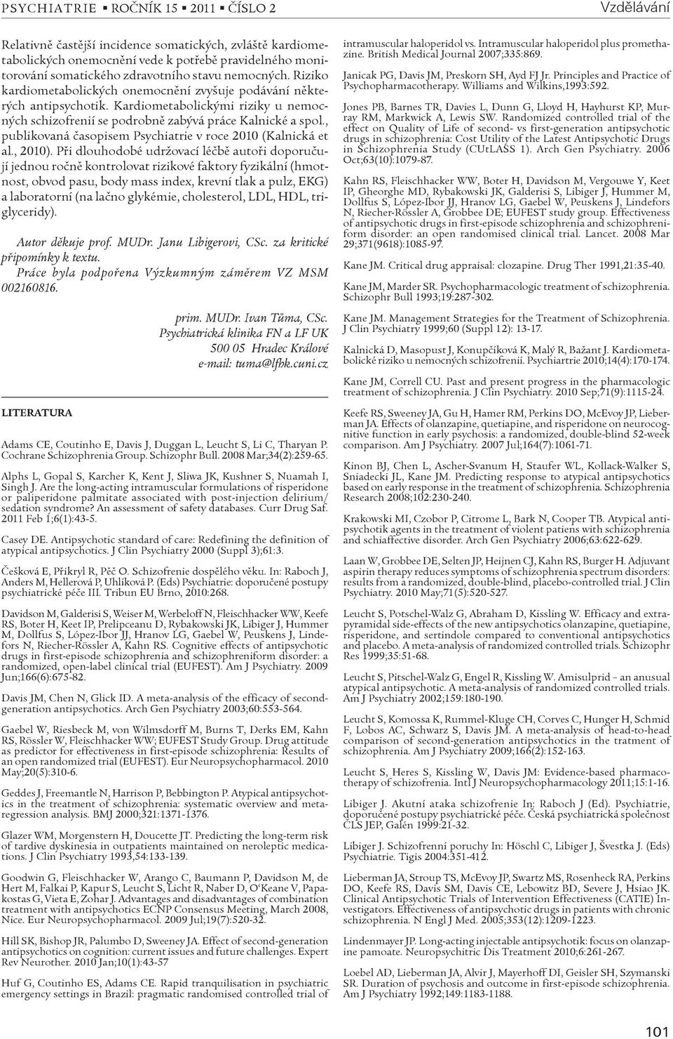 , publikovaná èasopisem Psychiatrie v roce 2010 (Kalnická et al., 2010).