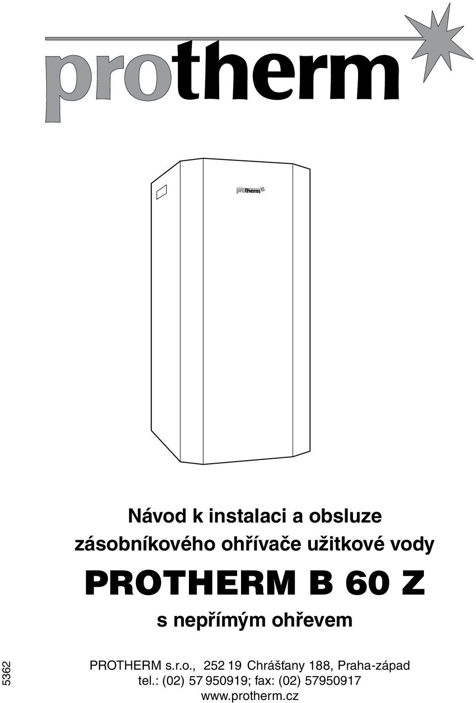 Návod k instalaci a ob slu ze zásobníkového ohřívače užit ko vé vody  PROTHERM B 60 Z. s nepřímým ohřevem - PDF Stažení zdarma