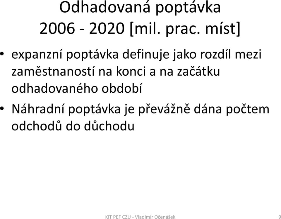 zaměstnaností na konci a na začátku odhadovaného