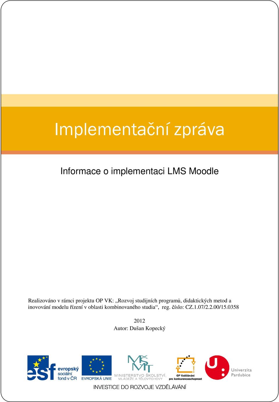 didaktických metod a inovování modelu řízení v oblasti