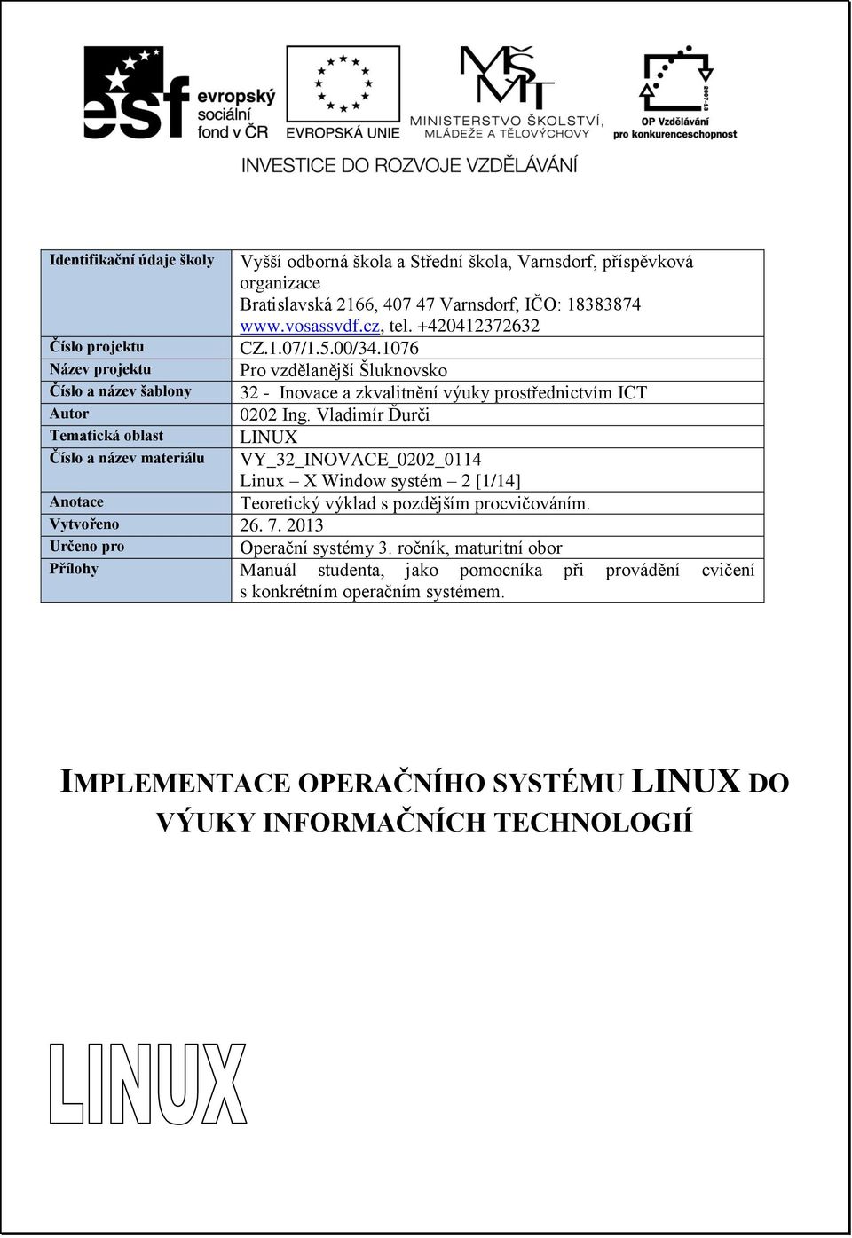 1076 Pro vzdělanější Šluknovsko 32 - Inovace a zkvalitnění výuky prostřednictvím ICT 0202 Ing.