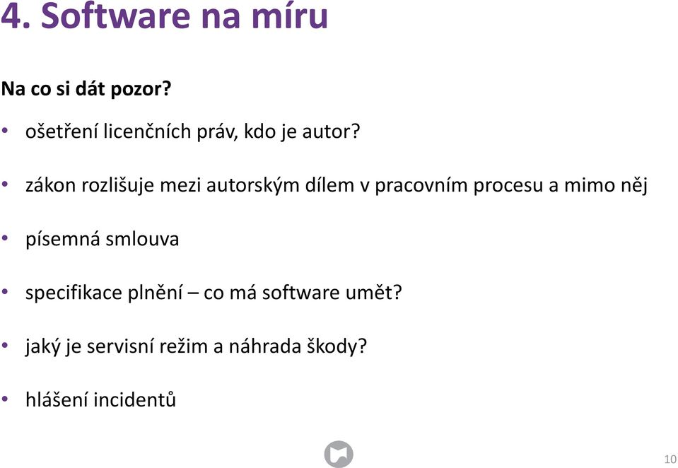 zákon rozlišuje mezi autorským dílem v pracovním procesu a mimo