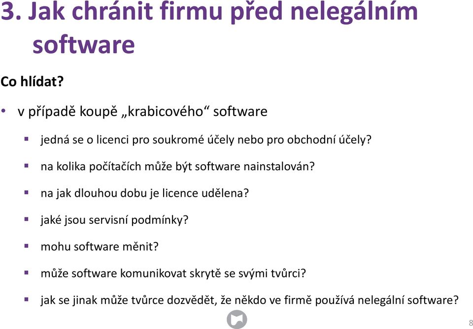 na kolika počítačích může být software nainstalován? na jak dlouhou dobu je licence udělena?