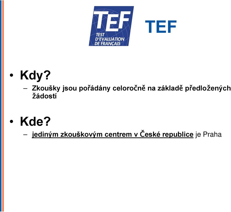 na základě předložených žádostí
