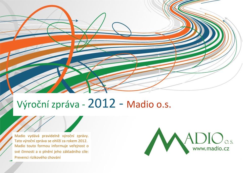 chování. Výroční zpráva - 2012 - Maio o.s..   chování