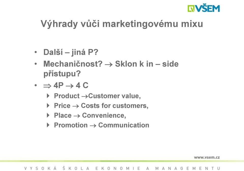 4P 4 C Product Customer value, Price Costs for