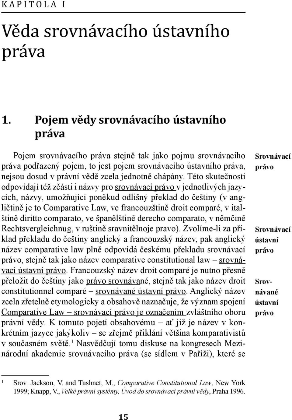jednotně chápány.