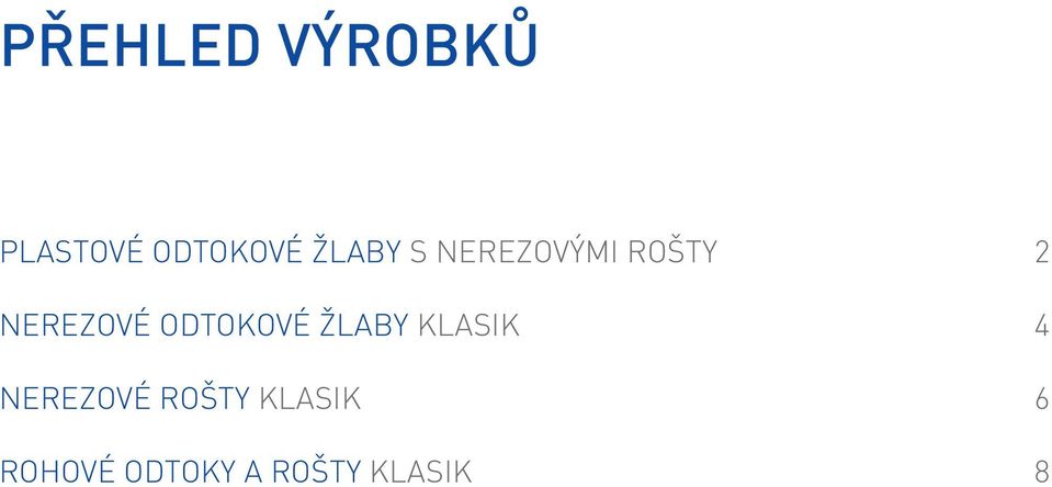 ODTOKOVÉ ŽLABY KLASIK 4 NEREZOVÉ