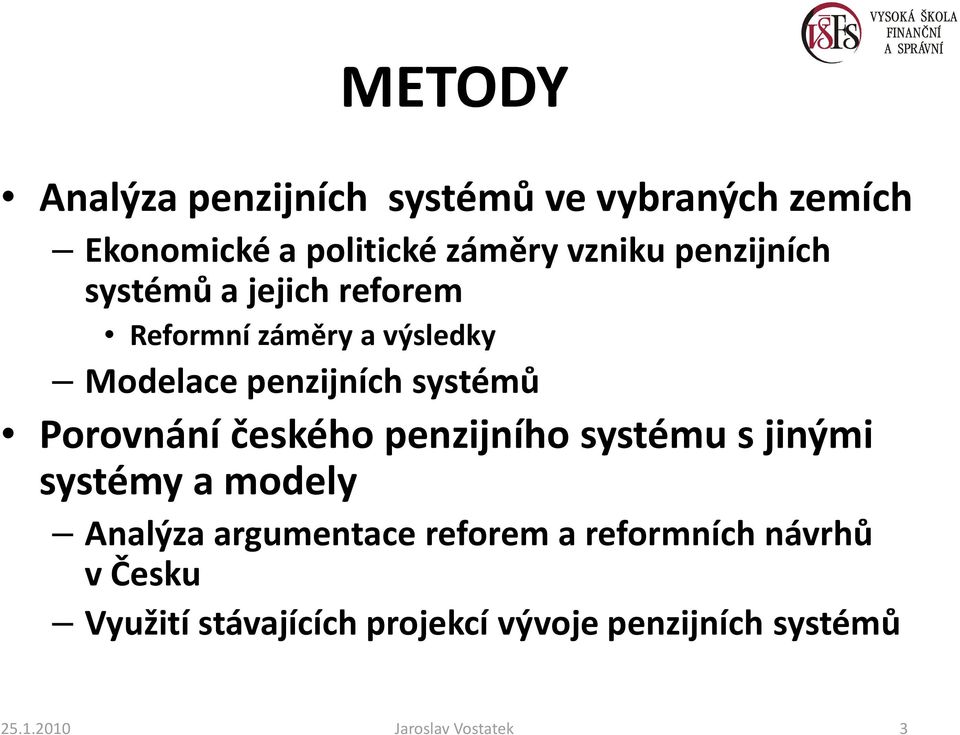 Porovnání českého penzijního systému s jinými systémy a modely Analýza argumentace reforem a