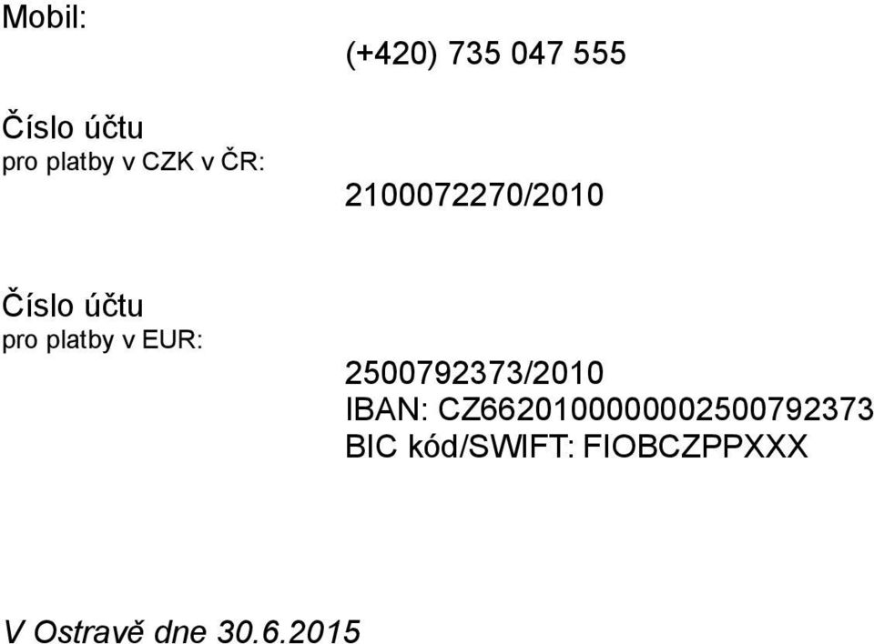 v EUR: 2500792373/2010 IBAN:
