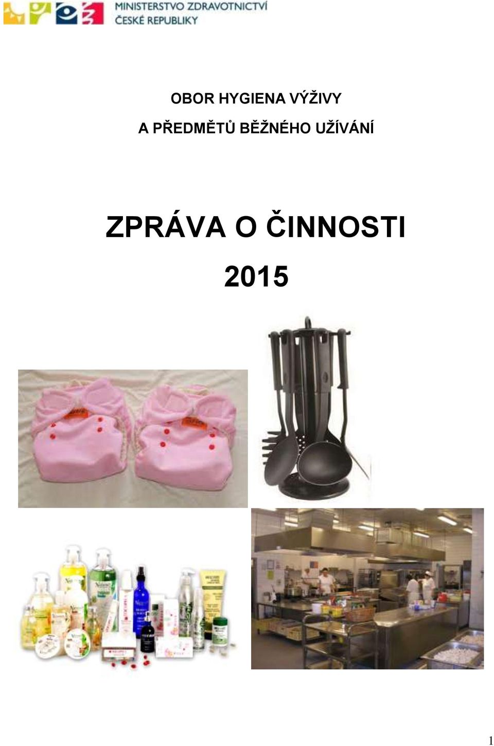 BĚŽNÉHO UŽÍVÁNÍ