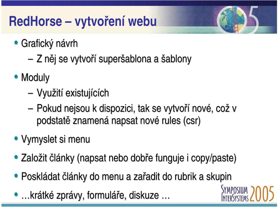 napsat nové rules (csr) Vymyslet si menu Založit články (napsat nebo dobře funguje i