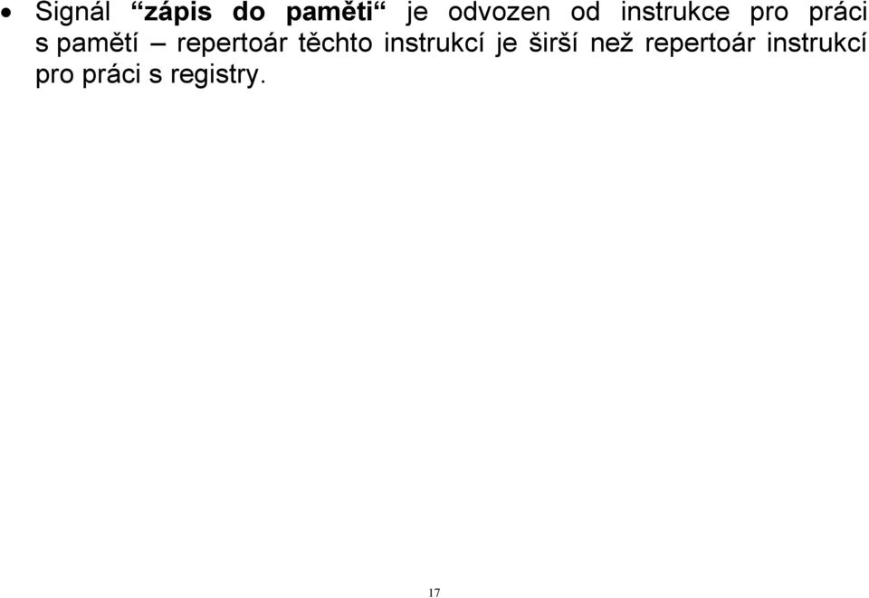 repertoár těchto instrukcí je širší