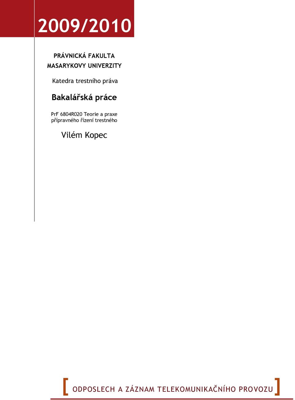 6804R020 Teorie a praxe přípravného řízení