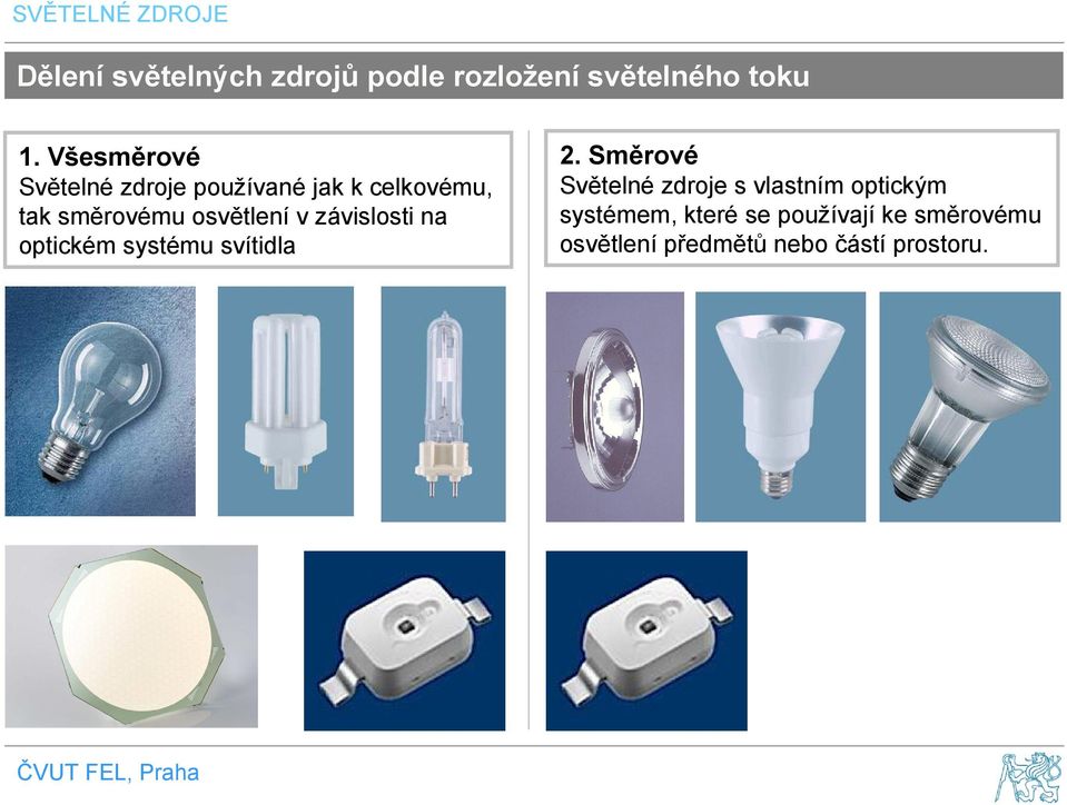 závislosti na optickém systému svítidla 2.