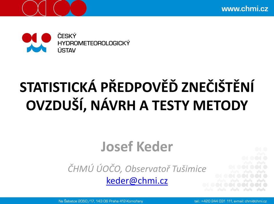 TESTY METODY Josef Keder ČHMÚ