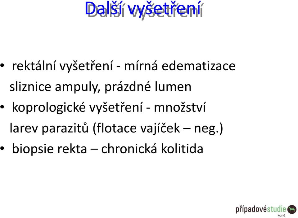 koprologické vyšetření - množství larev