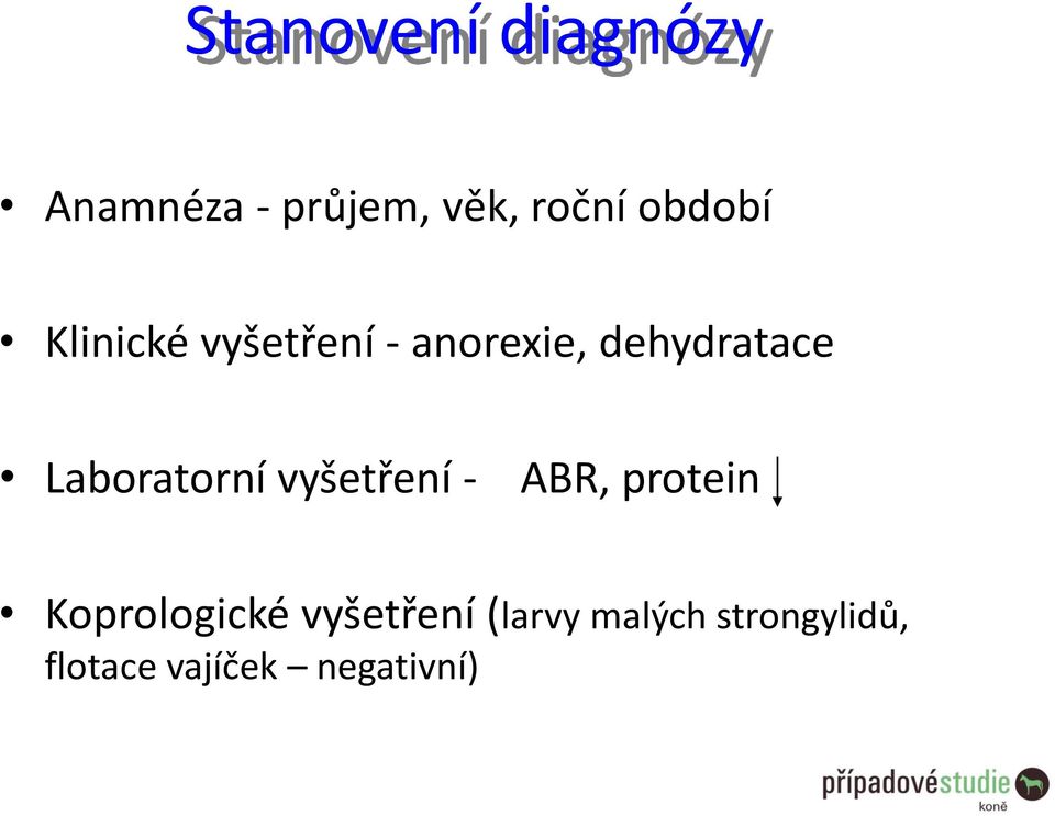 Laboratorní vyšetření - ABR, protein Koprologické