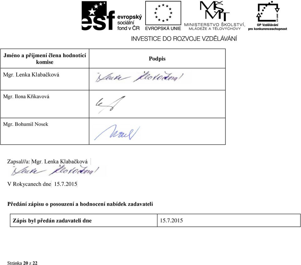 Bohumil Nosek Zapsal//a: Mgr. Lenka Klabačková V Rokycanech dne 15.7.