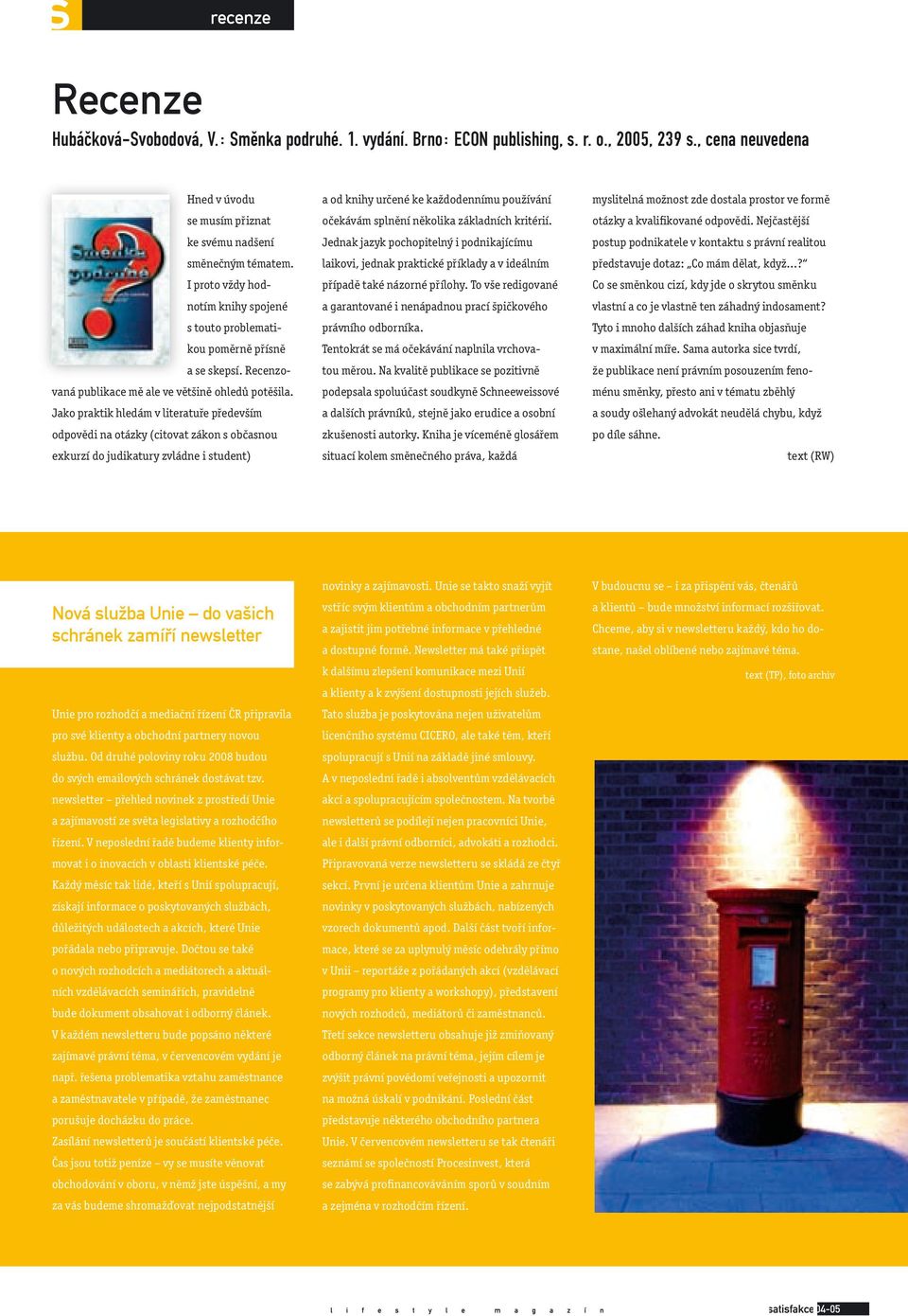 Jako praktik hledám v literatuře především odpovědi na otázky (citovat zákon s občasnou exkurzí do judikatury zvládne i student) a od knihy určené ke každodennímu používání očekávám splnění několika
