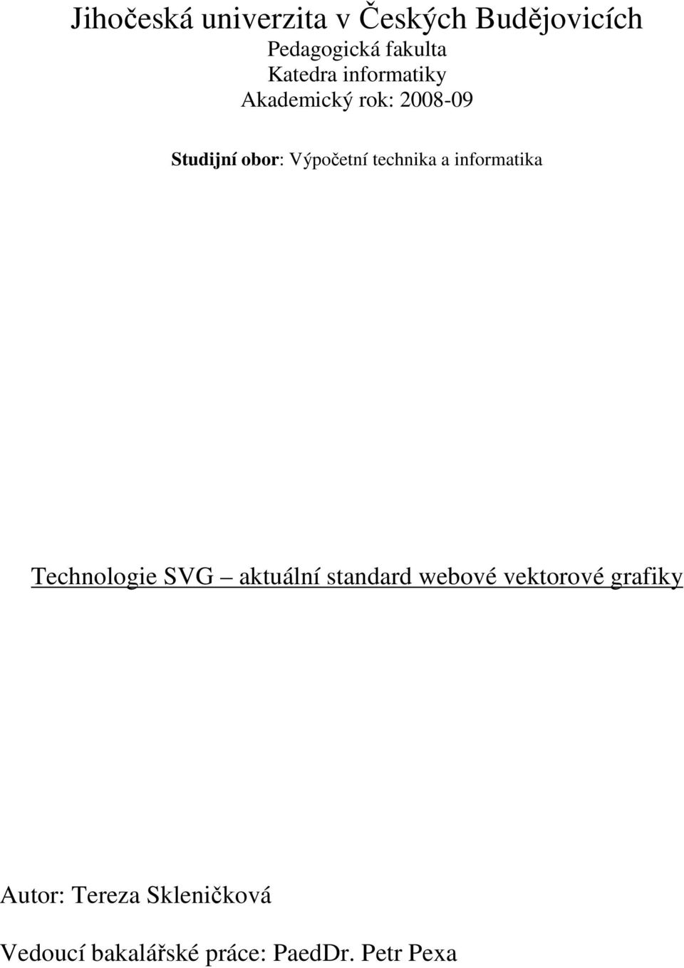 technika a informatika Technologie SVG aktuální standard webové