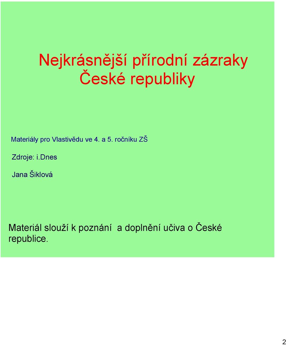 ročníku ZŠ Zdroje: i.