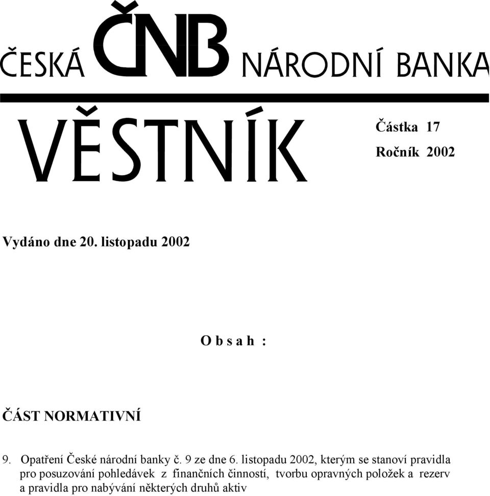 Opatření České národní banky č. 9 ze dne 6.