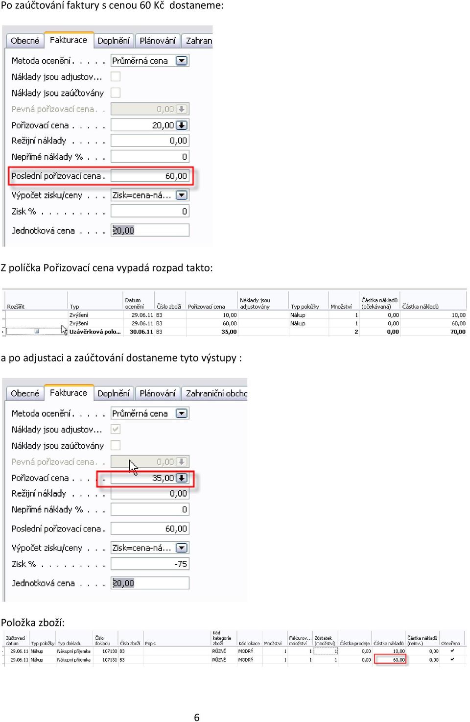 vypadá rozpad takto: a po adjustaci a