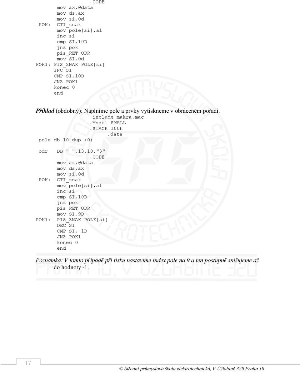 data pole db 10 dup (0) odr DB " ",13,10,"$".
