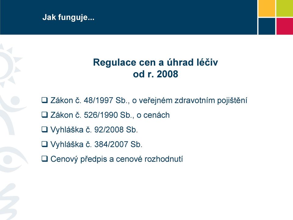 , veřejném zdravtním pjištění Zákn č. 526/1990 Sb.