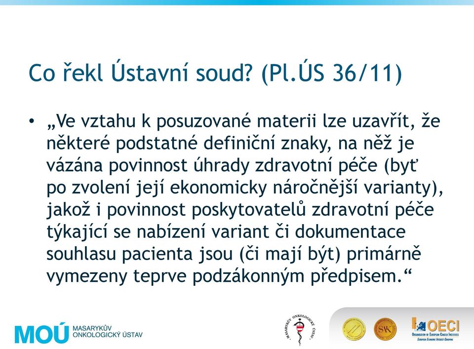 varianty), jakož i povinnost poskytovatelů zdravotní péče týkající se nabízení variant či